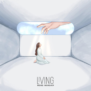 Living Word Worship — Дотик неба