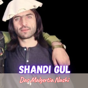 Shandi Gul - Das Malgertia Nashi