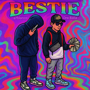 bestie by E7Blanco, Dre balla