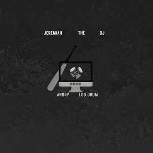 Angry Logdrum by Jeremiah The Dj