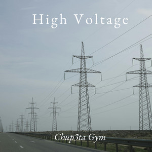 High Voltage by Chup3ta Gym