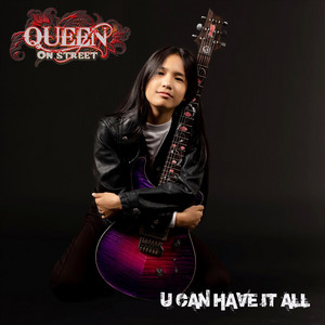 Queen On Street - U Can Have It All