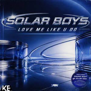 Solar Boys - Love Me Like U Do