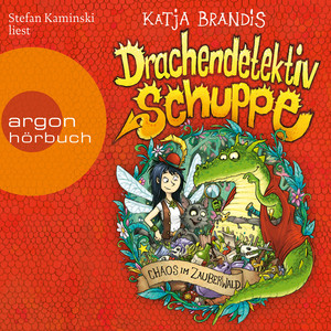 Drachendetektiv Schuppe - Chaos im Zauberwald (Ungekürzte Lesung)