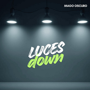 Luces down by Mago Oscuro