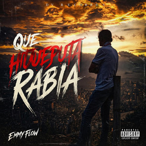 Que hijueputa rabia by EMMY FLOW