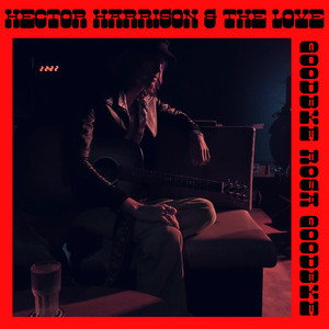 Goodbye Rosa Goodbye by Hector Harrison