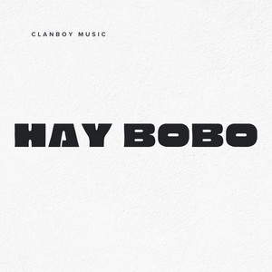 Hay bobo by ClanBoy
