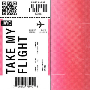 Take My Flight by JAYC