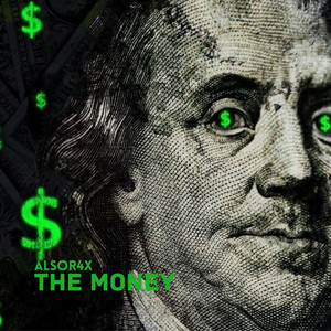 The Money (Radio Edit) by Alsor4x
