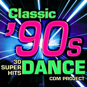Classic 90s Dance - 30 Super Hits cover