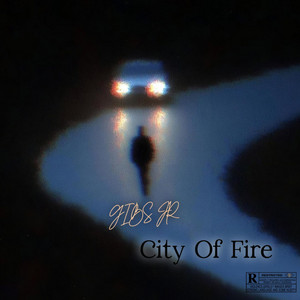 City Of Fire by Gibs jr