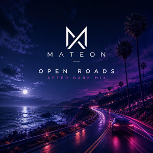 Open Roads (After Dark Mix) by MATEON