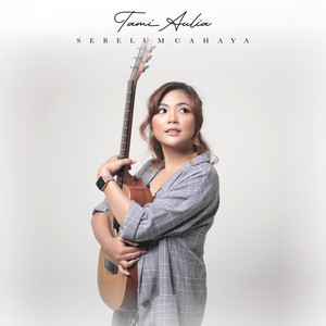 Tami Aulia - Sebelum Cahaya