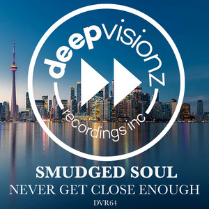Smudged Soul · Never get close enough