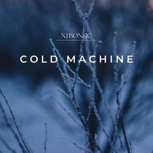 Cold Machine by NJ bonsic