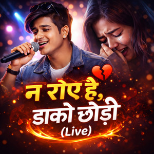 Aparichit - Na Roye Hai Dako Chhodi (Live)