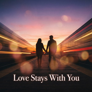 Love Stays With You by hidezobb
