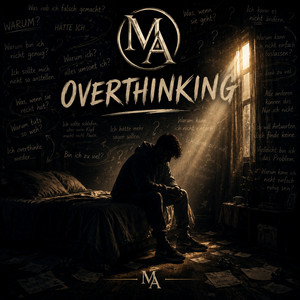 Overthinking by MA