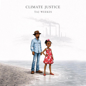 Climate Justice by Taj Weekes