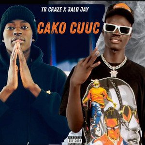 TR Craze & jalo jay - Cako Cuuc