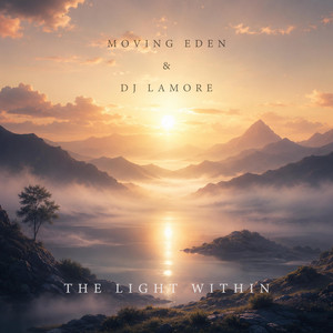 The Light Within by Moving Eden, DJ LaMore