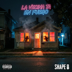 LA VECINA TA EN FUEGO by Shape D
