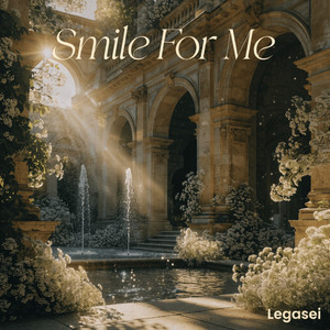 Smile For Me by Legasei