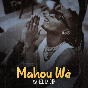 Sahel la CIP - Mahou Wè