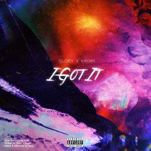 I Got It by Glory, KAYAM