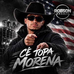 Cé Topa Morena by Robson Braz