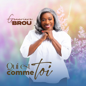 Qui est comme Toi - Audio Officiel by Geneviève Brou