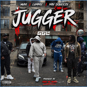 JUGGER by GGL, Wuni, Lummie, May Squeeze