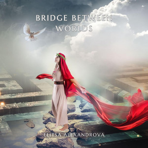 Bridge Between Worlds