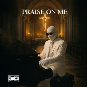Praise on Me