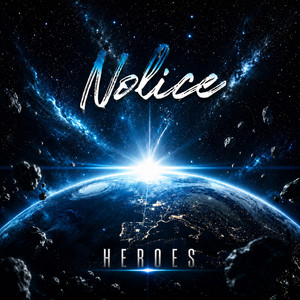 Heroes by Nolice