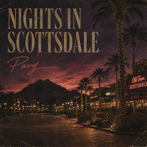 Nights In Scottsdale by Pavy
