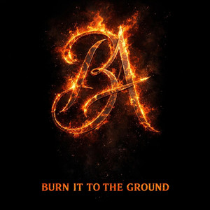 Burn It to the Ground by Bad Apples