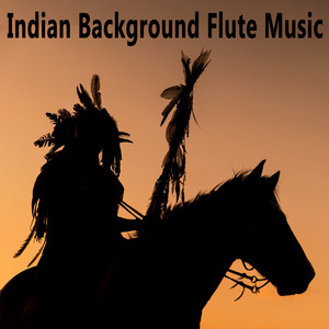 Indian Background Flute Music - Dances with Wolves
