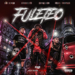 Fuleteo - Gabrielito & B1G Demon Remix by Angel Trapsur, Gabrielito, B1G Demon
