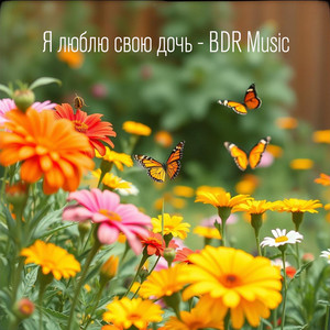 BDR Music - I Love My Daughter