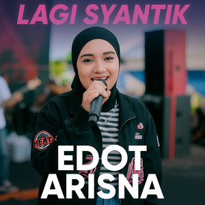 Edot Arisna - LAGI SYANTIK
