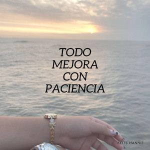 TODO MEJORA CON PACIENCIA by Patrickyesp