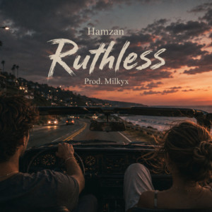 Ruthless (feat. Hamzan) by Milkyx, Hamzan