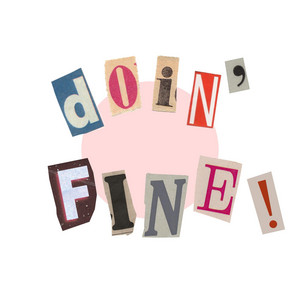 Doin' Fine! by The Artist Ren