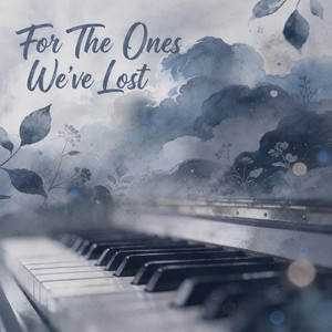 For The Ones We've Lost by Mark Johnson Instrumentals