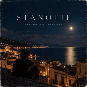Stanotte by Canzoni che mancano
