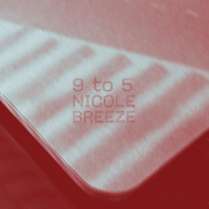 9 to 5 by Nicole Breeze