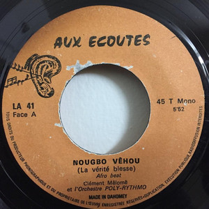 Nougbo Vêhou (La Vérité Blesse) / Ma Savo Home (Ne Te Plains Pas) — T. P. Orchestre Poly-Rythmo