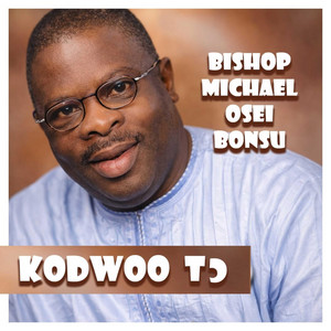 Bishop Michael Osei Bonsu - Nwom Bi